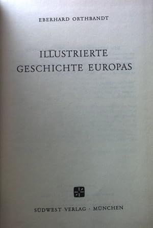 Image du vendeur pour Illustrierte Geschichte Europas. mis en vente par books4less (Versandantiquariat Petra Gros GmbH & Co. KG)