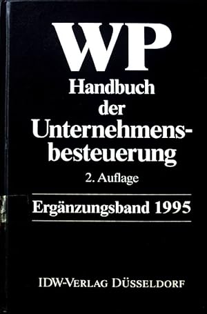 Seller image for WP-Handbuch der Unternehmensbesteuerung. Ergnzungsband 1995 for sale by books4less (Versandantiquariat Petra Gros GmbH & Co. KG)