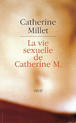 Seller image for La Vie Sexuelle De Catherine M (French Edition) for sale by Librairie Cayenne