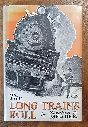 THE LONG TRAINS ROLL