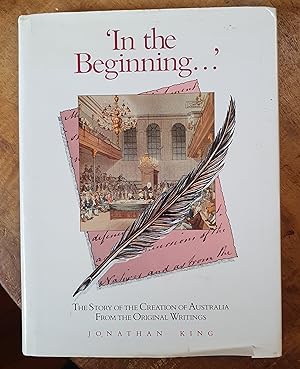 Seller image for IN THE BEGINING: The Story of the Creation of Australia from the Original Writings for sale by Uncle Peter's Books