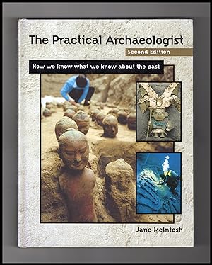 Seller image for The Practical Archaeologist - Second Edition. How We Know About the Past. for sale by Singularity Rare & Fine