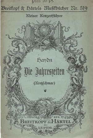 Seller image for Die Jahreszeiten von J. Haydn : Einzelausgabe aus dem "Fhrer durch den Konzertsaal" Breitkopf & Hrtels Musikfhrer ; Nr. 519. for sale by Schrmann und Kiewning GbR