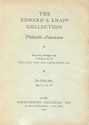 The Edward S. Knapp collection. Philatelic Americana . May 5 to 10 .