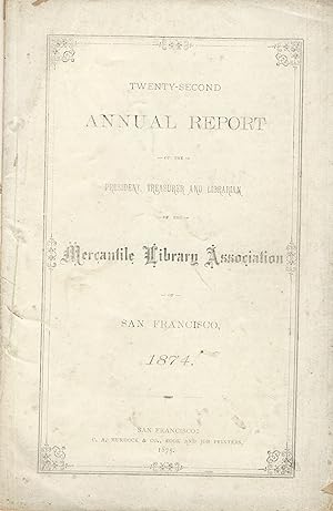 Twenty-second annual report of the president, treasurer and librarian of the Mercantile Library A...
