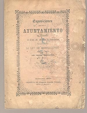 Esposiciones que el Ayuntamiento de la capital ha dirijido al exmo. Sr. Ministro de Gobernacion, ...