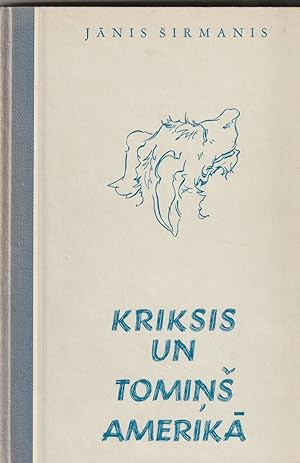 Seller image for Kriksis Un Tomins Amerika Kriksa Piedzivojumu Virknes IV Gramata for sale by Trimdadimd Books