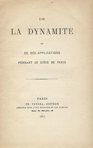 De la dynamite et de ses applications pendant le siege de Paris