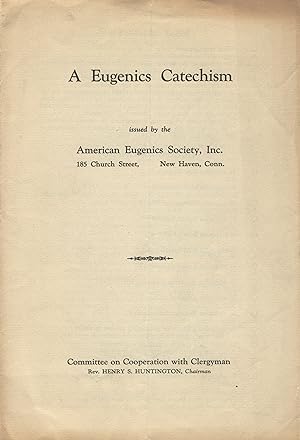 A eugenics catechism, issued by the American Eugenics Society . [cover title]