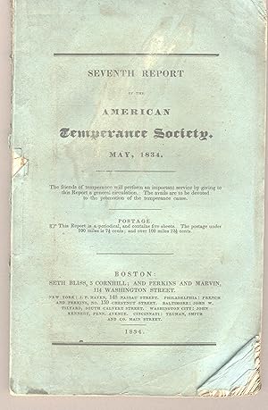 Seller image for Seventh report of the American Temperance Society, presented at the meeting in Philadelphia, May, 1834 for sale by Zamboni & Huntington