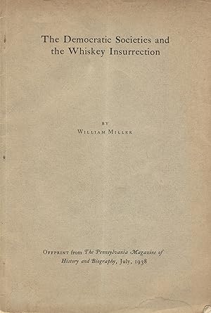 The Democratic Societies and the Whiskey Insurrection