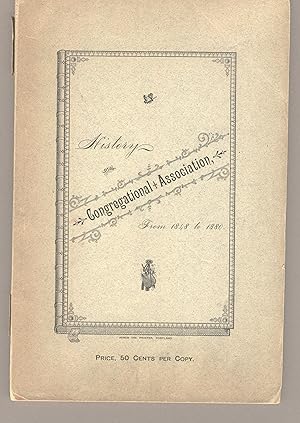 History of the Congregational Association of Oregon and Washington Territory; the Home Missionary...