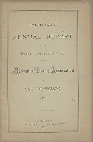 Twenty-sixth annual report of the president, treasurer, and librarian of the Mercantile Library A...