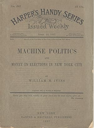Machine politics and money in elections in New York City [cover title]