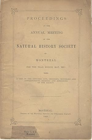 Proceedings at the annual meeting of the Natural History Society of Montreal, for the year ending...