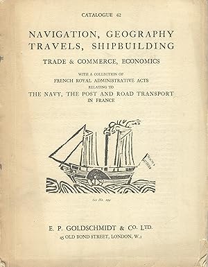 Image du vendeur pour Navigation, geography, travels, shipbuilding. Trade & commerce, economics . Including a collection of French royal administrative acts relating to the navy, the post and road transport in France mis en vente par Zamboni & Huntington