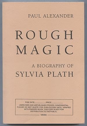 Image du vendeur pour Rough Magic: A Biography of Sylvia Plath mis en vente par Between the Covers-Rare Books, Inc. ABAA