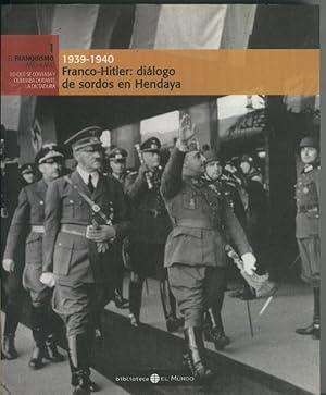 Seller image for 1939-1940: Franco-Hitler: dialogo de sordos en Hendaya for sale by El Boletin