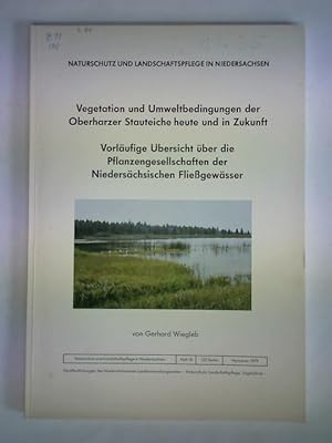 Bild des Verkufers fr Vegetation und Umweltbedingungen der Oberharzer Stauteiche heute und in Zukunft. Vorlufige bersicht ber die Pflanzengesellschaften der Niederschsischen Fliegewsser zum Verkauf von Celler Versandantiquariat