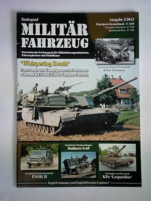 Internationales Fachmagazin für Militärfahrzeugenthusiasten, Fahrzeugbesitzer und Modellbauer. Au...