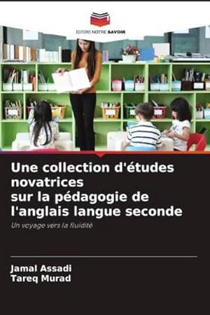 Seller image for Une collection d'tudes novatrices sur la pdagogie de l'anglais langue seconde for sale by BuchWeltWeit Ludwig Meier e.K.