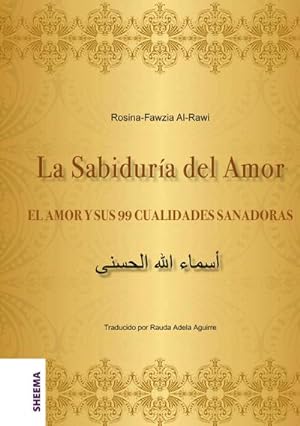 Bild des Verkufers fr La Sabidura del Amor - EL AMOR Y SUS 99 CUALIDADES SANADORAS zum Verkauf von BuchWeltWeit Ludwig Meier e.K.