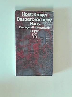 Seller image for Das zerbrochene Haus. Eine Jugend in Deutschland. for sale by ANTIQUARIAT FRDEBUCH Inh.Michael Simon