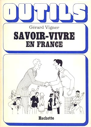 Imagen del vendedor de Savoir Vivre En France (Collection Outils) (French Edition) a la venta por Von Kickblanc