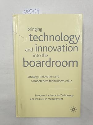 Bringing Technology and Innovation into the Boardroom: Strategy, Innovation and Competences for B...