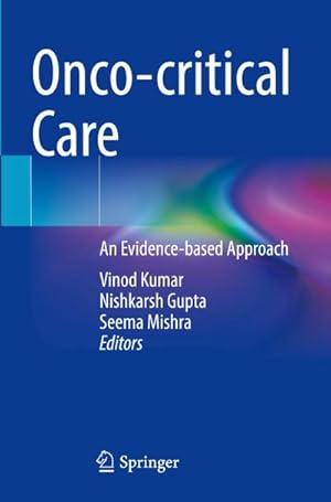 Bild des Verkufers fr Onco-critical Care : An Evidence-based Approach zum Verkauf von AHA-BUCH GmbH