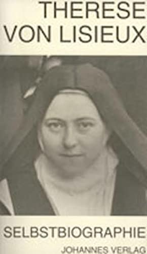 Bild des Verkufers fr Therese von Lisieux: Selbstbiographische Schriften: Authentischer Text zum Verkauf von Gabis Bcherlager