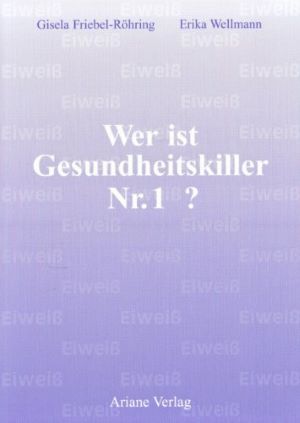 Seller image for Wer ist Gesundheitskiller Nr. 1 for sale by Gabis Bcherlager