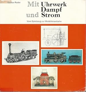 Bild des Verkufers fr Mit Uhrwerk Dampf und Strom. Vom Spielzeug zur Modelleisenbahn. zum Verkauf von Lewitz Antiquariat