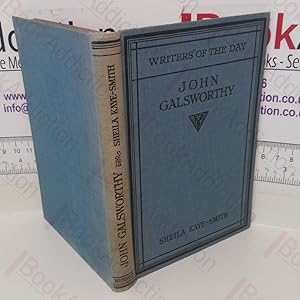 John Galsworthy (Writers of the Day series)