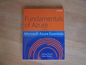 Image du vendeur pour Fundamentals of Azure Microsoft Azure Essentials mis en vente par WeBuyBooks