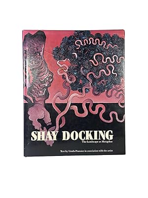 Seller image for Shay Docking; The Landscape as Metaphor for sale by Archives Fine Books (ANZAAB, ILAB)