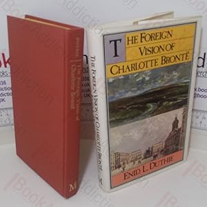 Seller image for The Foreign Vision of Charlotte Bront for sale by BookAddiction (ibooknet member)