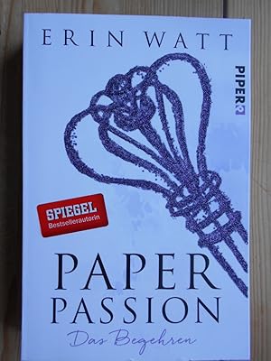 Paper Passion : Das Begehren (Paper-Reihe 4).