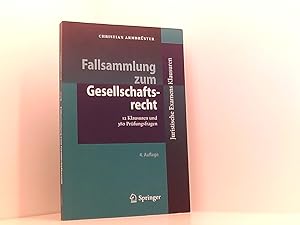 Bild des Verkufers fr Fallsammlung zum Gesellschaftsrecht: 12 Klausuren und 380 Prfungsfragen (Juristische ExamensKlausuren) 12 Klausuren und 380 Prfungsfragen zum Verkauf von Book Broker