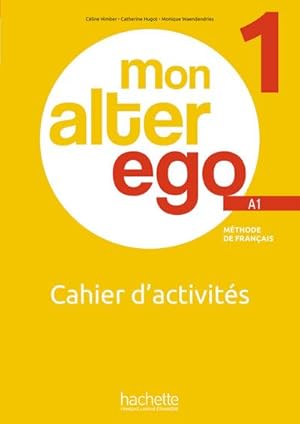 Immagine del venditore per Mon Alter Ego 1 : Mthode de franais / Cahier d'activits - Arbeitsbuch mit Code venduto da AHA-BUCH GmbH