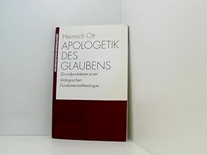 Bild des Verkufers fr Apologetik des Glaubens: Grundprobleme einer dialogischen Fundamentaltheologie Grundprobleme einer dialogischen Fundamentaltheologie zum Verkauf von Book Broker