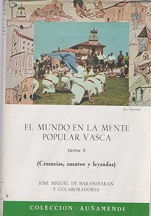 Imagen del vendedor de El mundo en la mente popular vasca. Tomo II (Creencias, cuentos y leyendas) . a la venta por Librera Astarloa