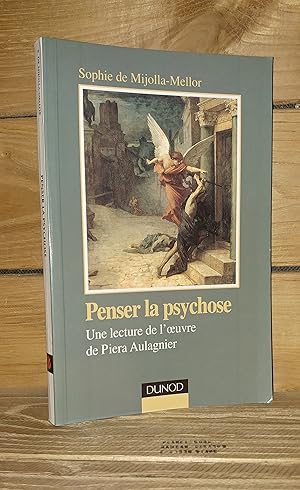 Bild des Verkufers fr PENSER LA PSYCHOSE : Une lecture de l'oeuvre de Piera Aulagnier zum Verkauf von Planet's books