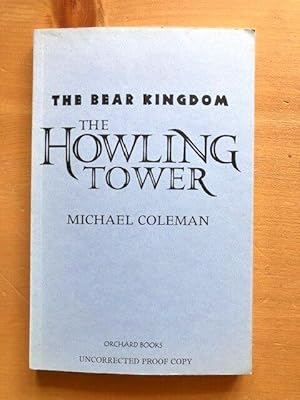 Bild des Verkufers fr THE BEAR KINGDOM THE HOWLING TOWER zum Verkauf von Happyfish Books