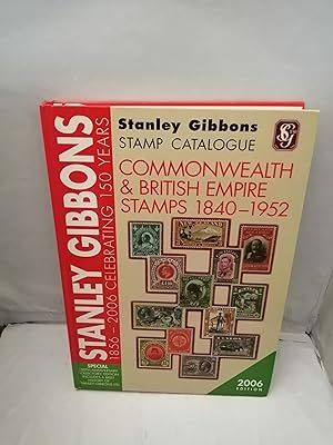 Bild des Verkufers fr Stanley Gibbons Stamp Catalogue Commonwealth and British Empire 1840-1952 (2006 edition. Celebrating 150 years: 1856-2006) zum Verkauf von Libros Angulo