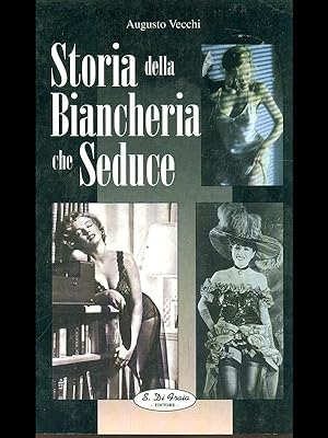 Bild des Verkufers fr Storia della biancheria che seduce zum Verkauf von Librodifaccia