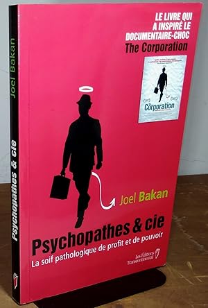 Seller image for PSYCHOPATHES ET CIE - LA SOIF PATHOLOGIQUE DE PROFIT ET DE POUVOIR for sale by Livres 113