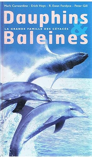 Dauphins & baleines - La grande famille des cétacés