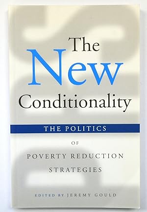 Immagine del venditore per The New Conditionality: The Politics of Poverty Reduction Strategies venduto da PsychoBabel & Skoob Books
