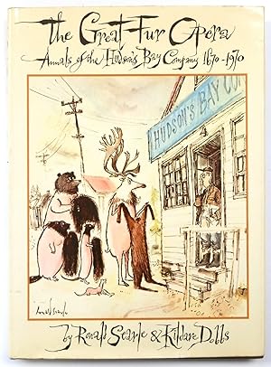 Imagen del vendedor de The Great Fur Opera: Annals of the Hudson's Bay Company 1670-1970 a la venta por PsychoBabel & Skoob Books